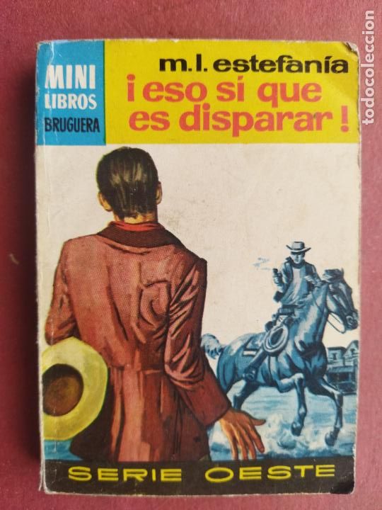Comics: MINI LIBROS SERIE OESTE N&ordm; 801 - M.L.ESTEFAN&Iacute;A - &iexcl; ESO SI QUE ES DISPARAR !