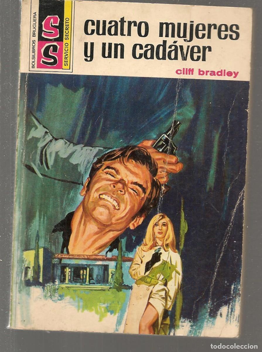 Fumetti: SERVICIO SECRETO. N&ordm; 1157. CUATRO MUJERES Y UN CADAVER. CLIFF BRADLEY. BRUGUERA. 1971. (P/D9)