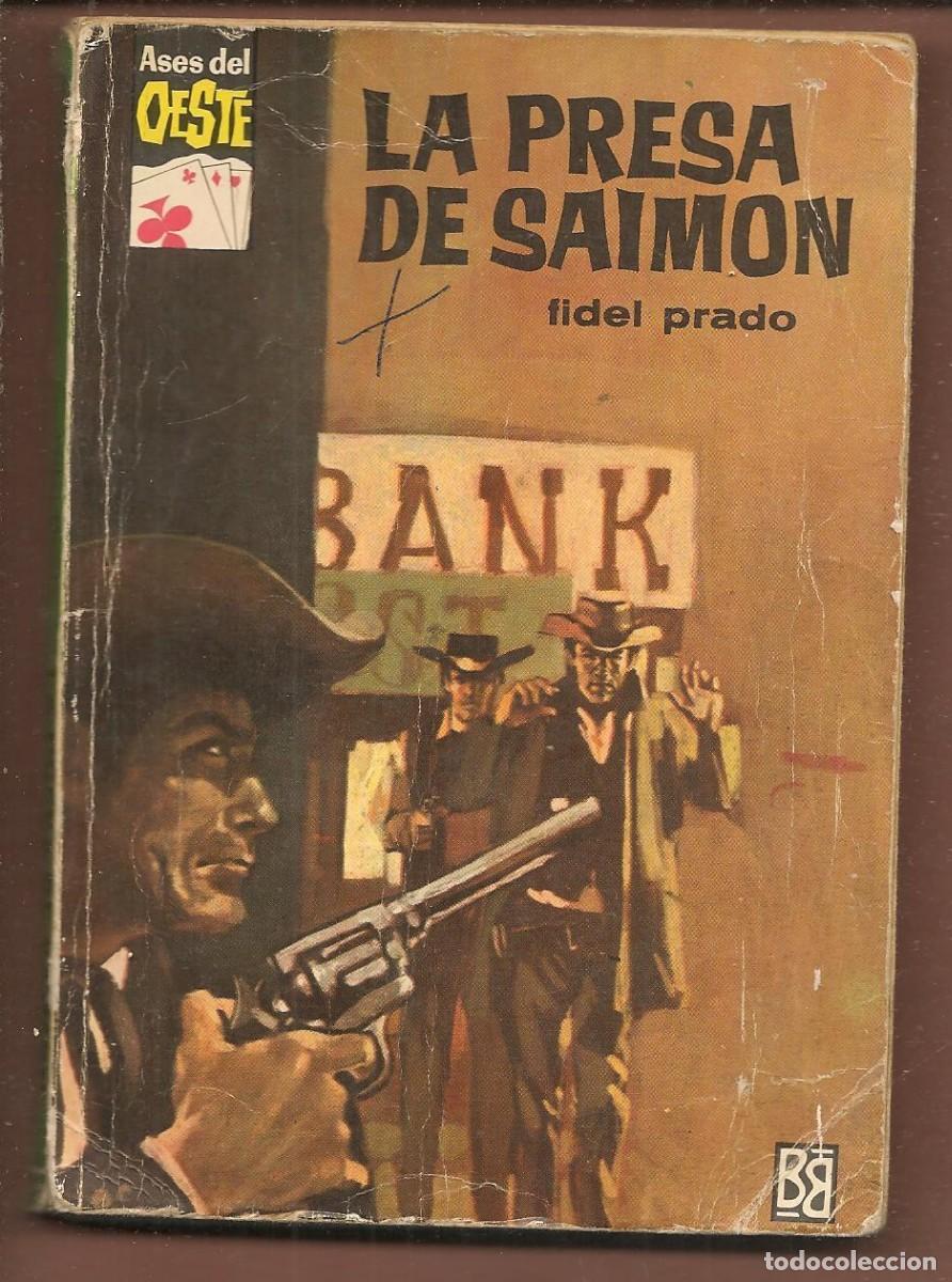 Comics: ASES DEL OESTE. N&ordm; 390. LA PRESA DE SAIMON, FIDEL PRADO. 1&ordf; EDC. 1966. (ST/C26)