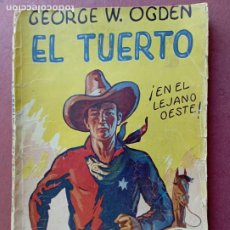 Cómics: EL TUERTO ¡ EN EL LEJANO OESTE ! - GEORGR W. OGDEN - LA NOVELA AVENTURA Nº 114 - 1936 HYMSA