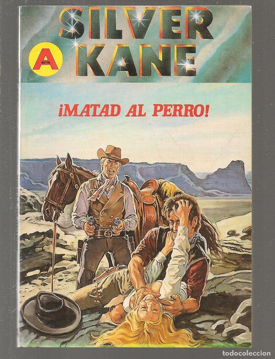 C&oacute;mics: SILVER KANE. N&ordm; 238. &iexcl;MATAD AL PERRO!. ASTRI. 1&ordf; . 1991.(ST/C21 - Foto 1