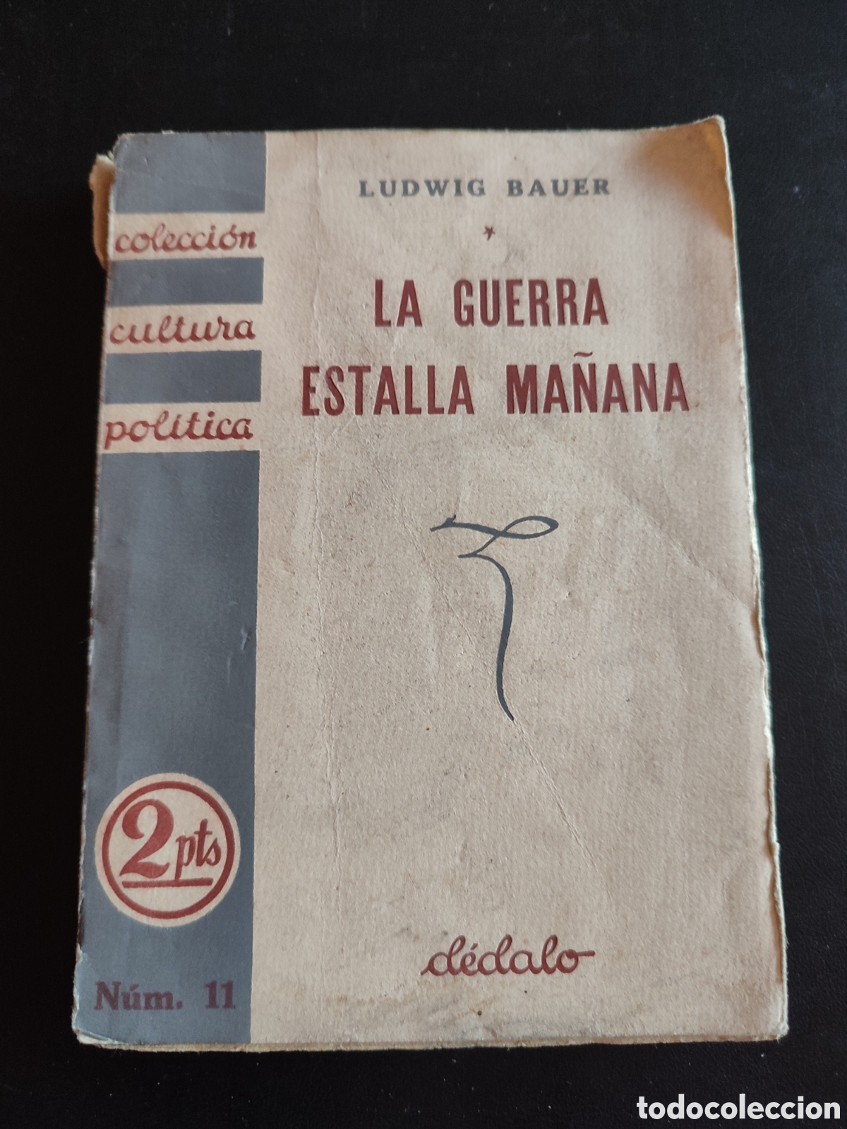 Comics: Colecci&oacute;n cultura pol&iacute;tica n&uacute;m 11 la guerra estalla ma&ntilde;ana,Baner D&eacute;dalo 1933