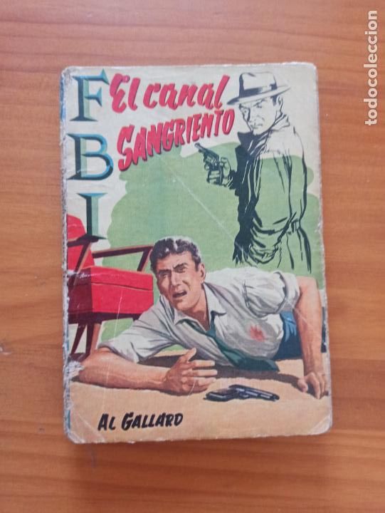 C&oacute;mics: FBI N&ordm; 366 - EL CANAL SANGRIENTO - AL GALLARD - ROLLAN (192) - Foto 1