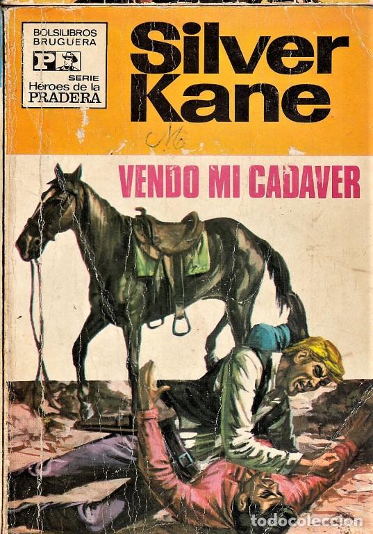 C&oacute;mics: Vendo mi cad&aacute;ver, Silver Kane, pulp oeste, H&eacute;roes de la Pradera num. 49, 1970 - CLC - Foto 1