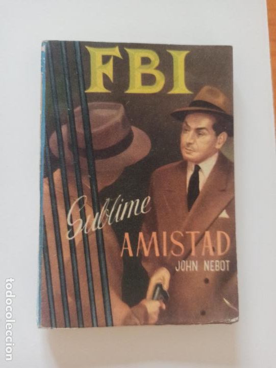 C&oacute;mics: FBI N&ordm; 181 - SUBLIME AMISTAD - JOHN NEBOT - ROLLAN (239) - Foto 1