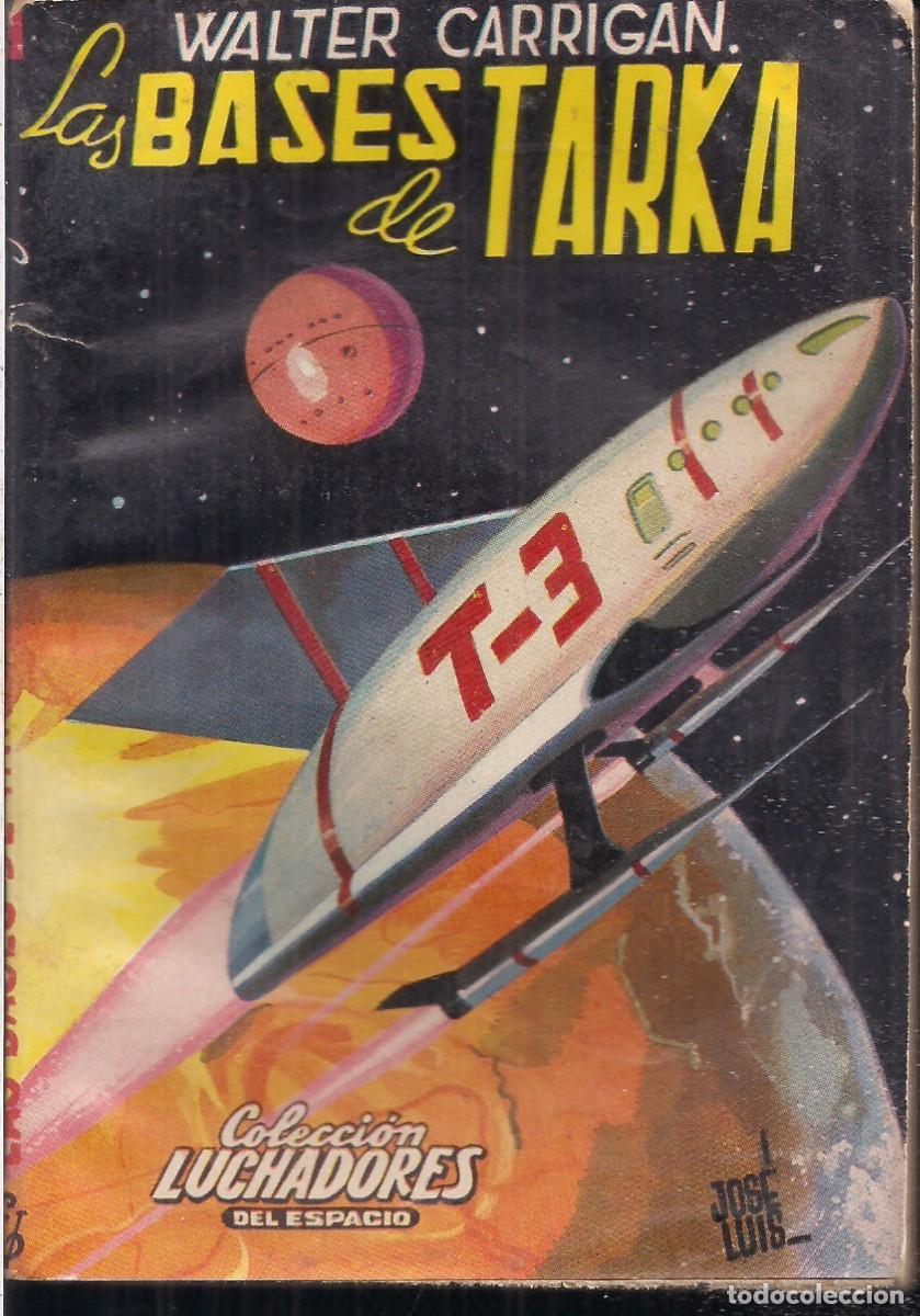 C&oacute;mics: LUCHADORES DEL ESPACIO N&ordm; 42: LAS BASES DE TARKA. WALTER CARRIGAN - Foto 1