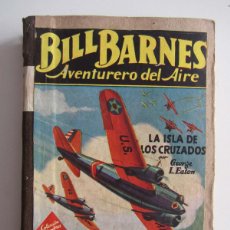 Cómics: BILL BARNES AVENTURERO DEL AIRE. EDITORIAL MOLINO 1944-1945 5 NOVELAS POR GEORGE L. EATON