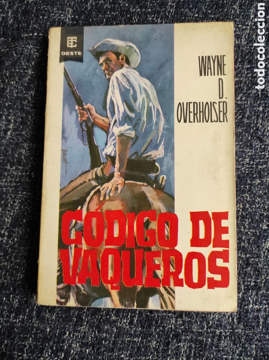 C&oacute;mics: CODIGO DE VAQUEROS / WAYNE D. OVERHOLSER -ED. TORAY - NOVELA DEL OESTE - Foto 1