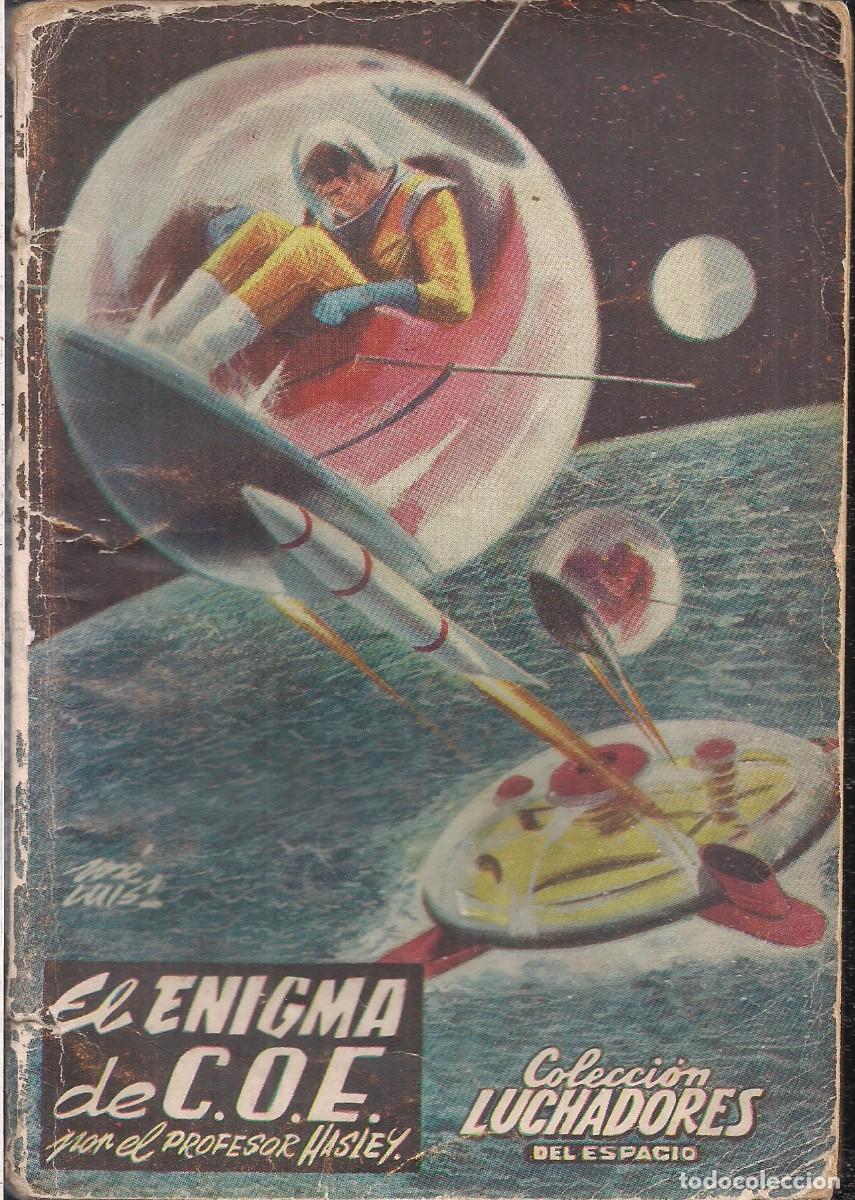 C&oacute;mics: LUCHADORES DEL ESPACIO N&ordm; 82: EL ENIGMA DE C.O.E.. POR EL PROFESOR HASLEY - Foto 1