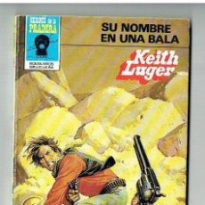 Cómics: HÉROES DE LA PRADERA. Nº 614. SU NOMBRE EN UNA BALA. KEITH LUGER. BRUGUERA, 1981.(P/D1)