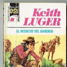 Cómics: ASES DEL OESTE. Nº 922. EL REGRESO DEL BANDIDO. KEITH LUGER. BRUGUERA, 1977. P/D1)