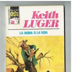 Cómics: ASES DEL OESTE. Nº 925. LA RUBIA O LA VIDA. KEITH LUGER. BRUGUERA, 1977. P/D1)