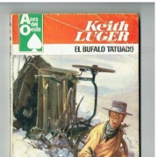 Cómics: ASES DEL OESTE. Nº 1047. EL BÚFALO TATUADO. KEITH LUGER. BRUGUERA, 1979. P/D1)
