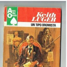 Cómics: ASES DEL OESTE. Nº 1064. UN TIPO BROMISTA. KEITH LUGER. BRUGUERA, 1979. P/D1)