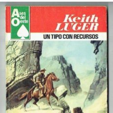 Cómics: ASES DEL OESTE. Nº 1080. UN TIPO CON RECURSOS. KEITH LUGER. BRUGUERA, 1980. P/D1)