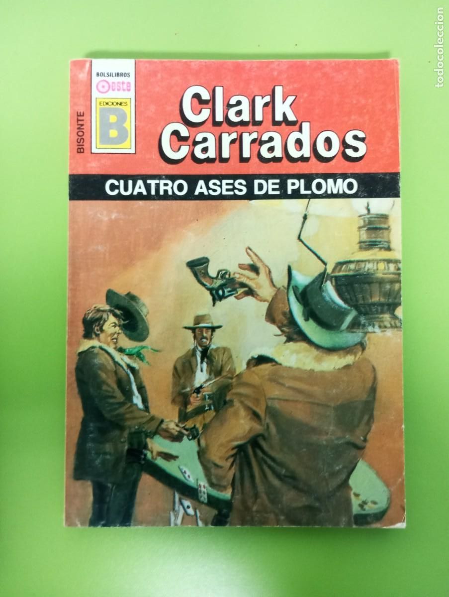 C&oacute;mics: CUATRO ASES DE PLOMO - CLARK CARRADOS - BISONTE 173 - ED. B - Foto 1