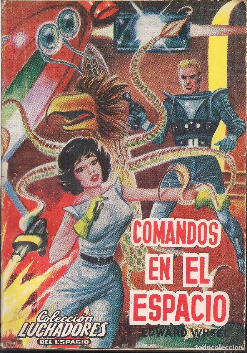 C&oacute;mics: LUCHADORES DEL ESPACIO N&ordm; 208: COMANDOS EN EL ESPACIO. POR EDWARD WHEEL - Foto 1