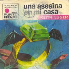 Cómics: PUNTO ROJO 479. UNA ASESINA EN MI CASA. KEITH LUGER. EDITORIAL BRUGUERA, 1971