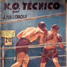 Cómics: J. MALLORQUÍ . K. O. TÉCNICO (NOVELA DEPORTIVA MOLINO ARGENTINA, 1940)