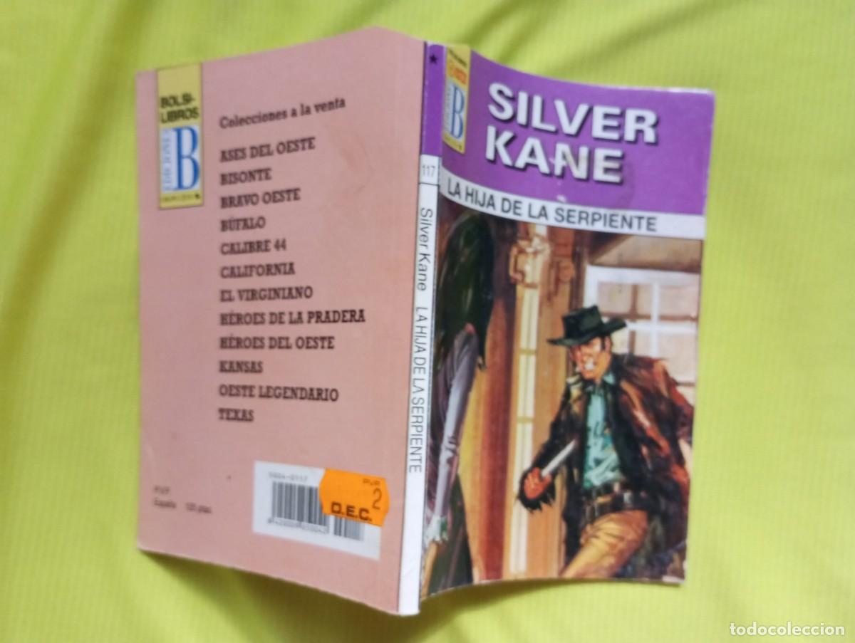 C&oacute;mics: LA HIJA DE LA SERPIENTE - SILVER KANE - CALIFORNIA 117 - EDICIONES B - Foto 1