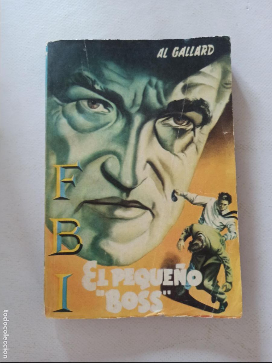 C&oacute;mics: FBI N&ordm; 346 - EL PEQUE&Ntilde;O BOSS - AL GALLARD - ROLLAN (IH1) - Foto 1