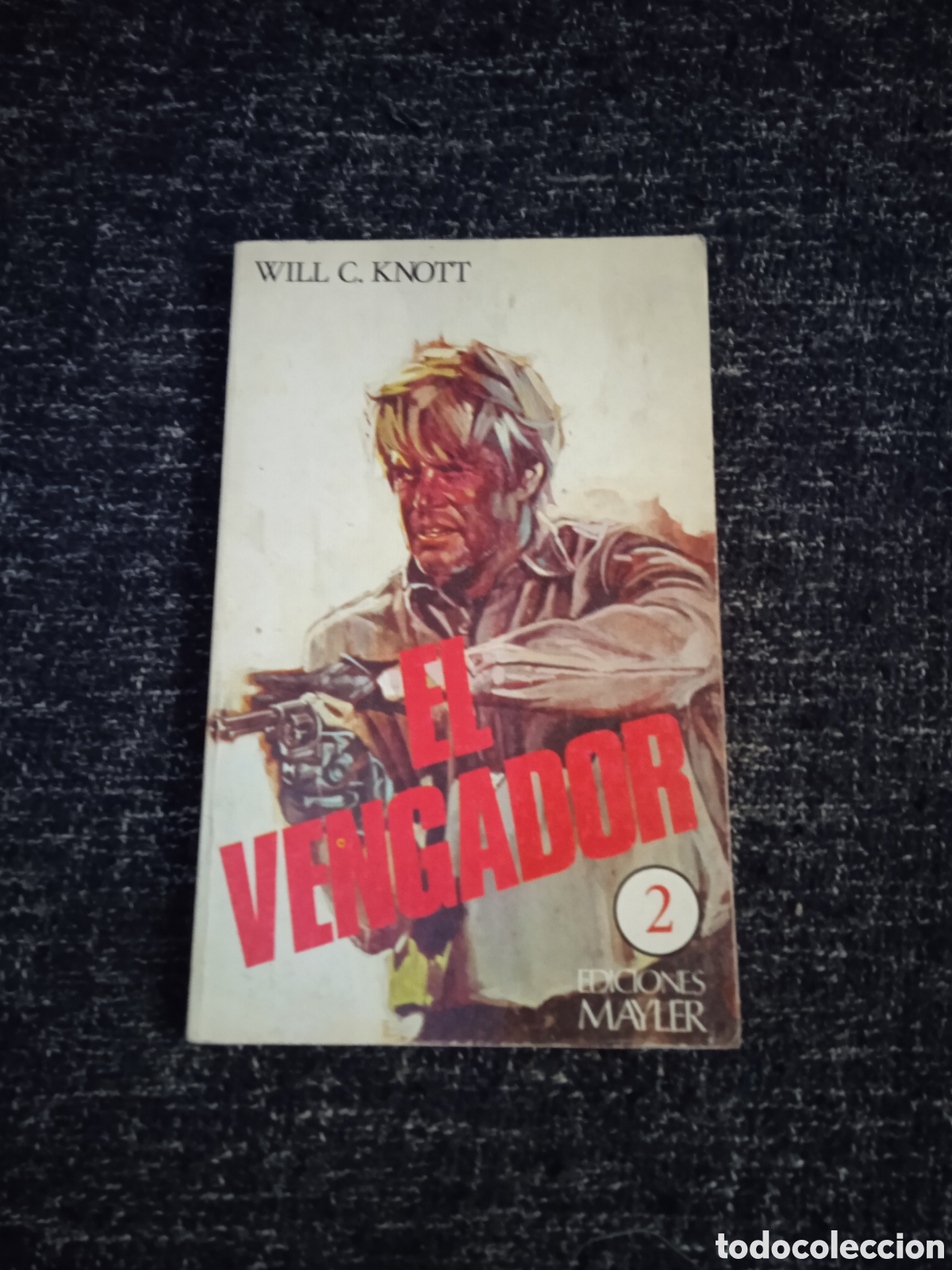 C&oacute;mics: EL VENGADOR. N&ordm; 2. / WILL C. KNOTT. - NOVELA DEL OESTE - Foto 1