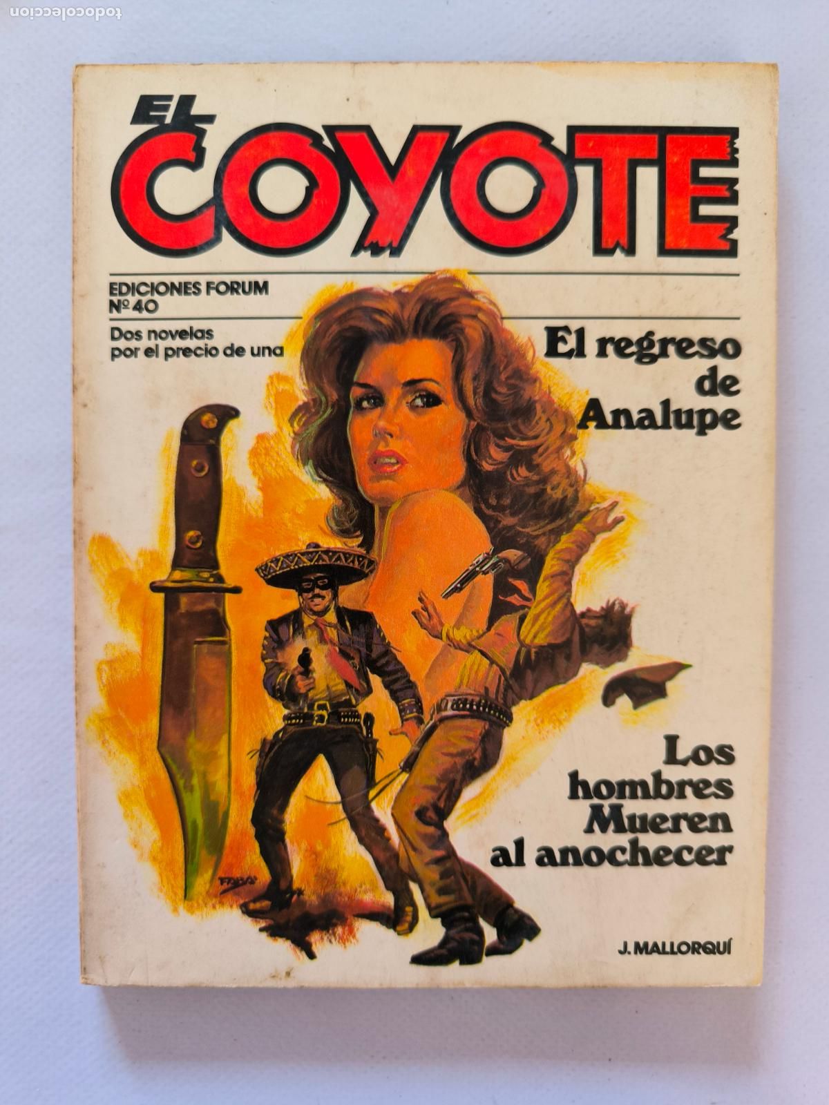 C&oacute;mics: EL COYOTE N&ordm; 40 - J. MALLORQUI - EDICIONES FORUM (BV) - Foto 1