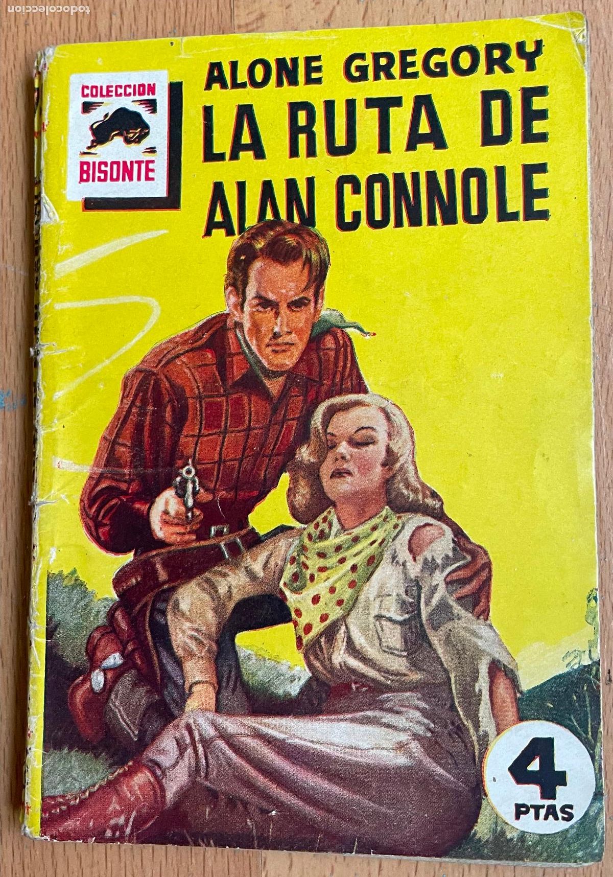 C&oacute;mics: LA RUTA DE ALAN CONNOLE, Alone Gregory, Coleccion Bisonte - Foto 1