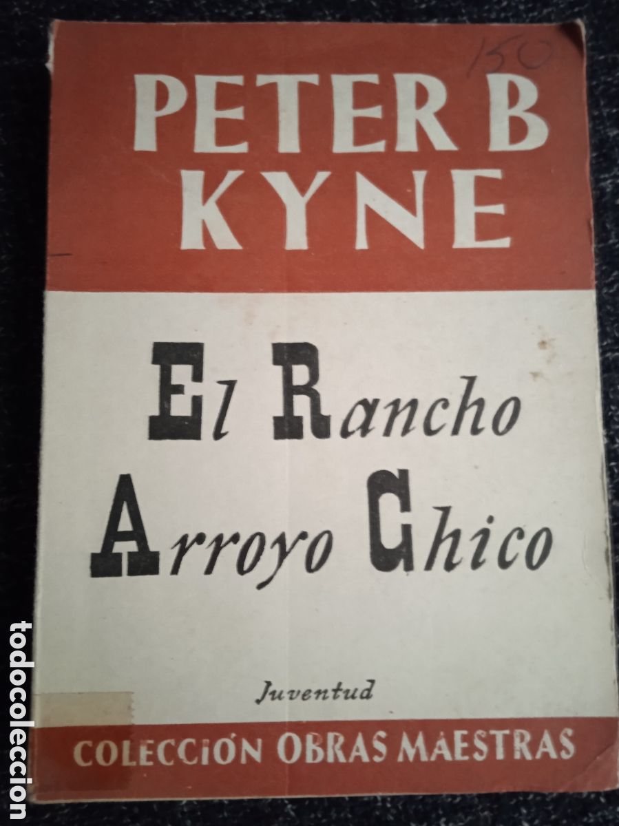 C&oacute;mics: EL RANCHO ARROYO CHICO / PETER B KYNE - OESTE - Foto 1