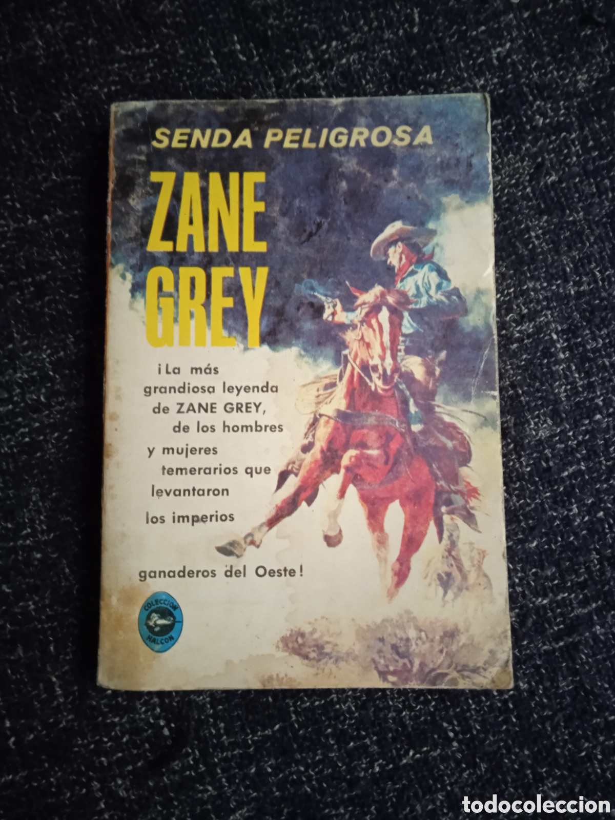 C&oacute;mics: SENDA PELIGROSA. / ZANE GREY. - COLECCI&Oacute;N HALC&Oacute;N - Foto 1