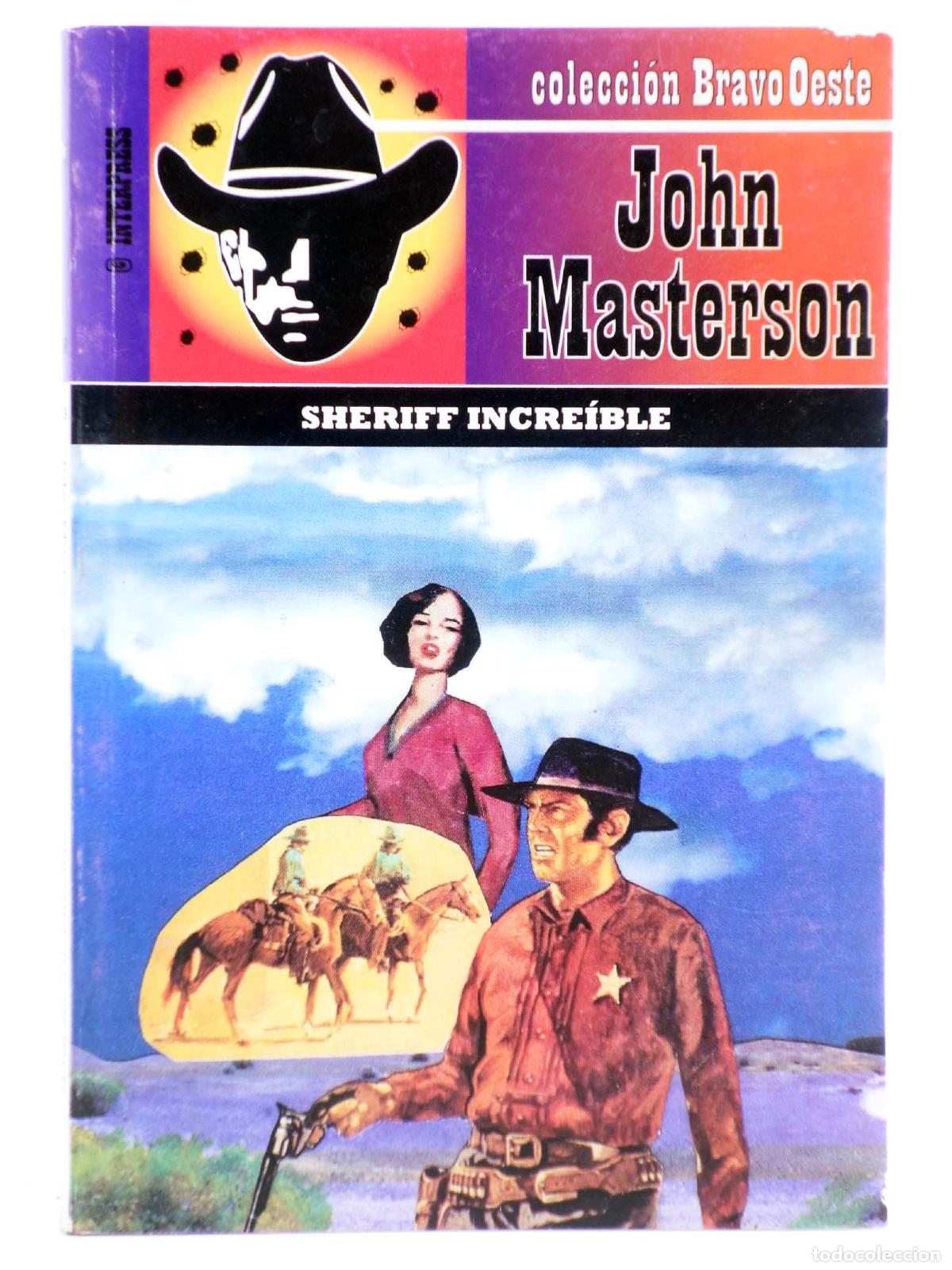 C&oacute;mics: BRAVO OESTE 529. SHERIFF INCRE&Iacute;BLE (John Masterson) Interpress, 2009 - Foto 1