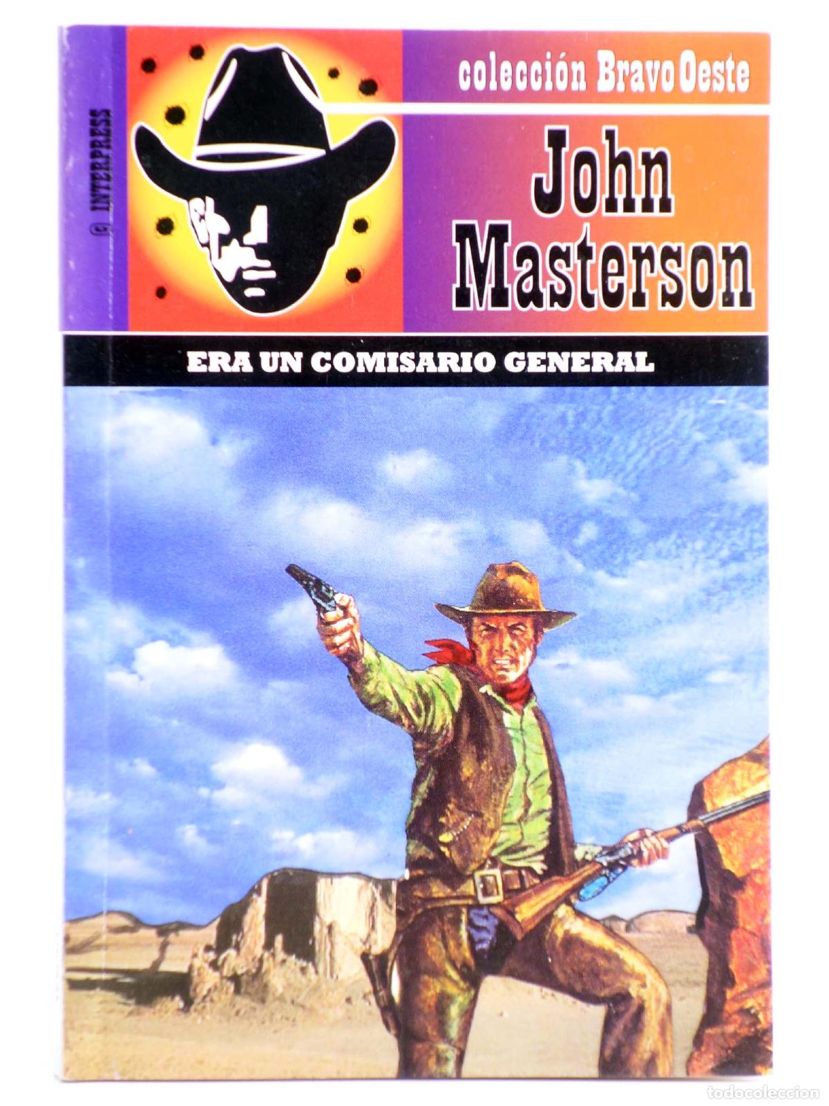 C&oacute;mics: BRAVO OESTE 517. ERA UN COMISARIO GENERAL (John Masterson) Interpress, 2009 - Foto 1