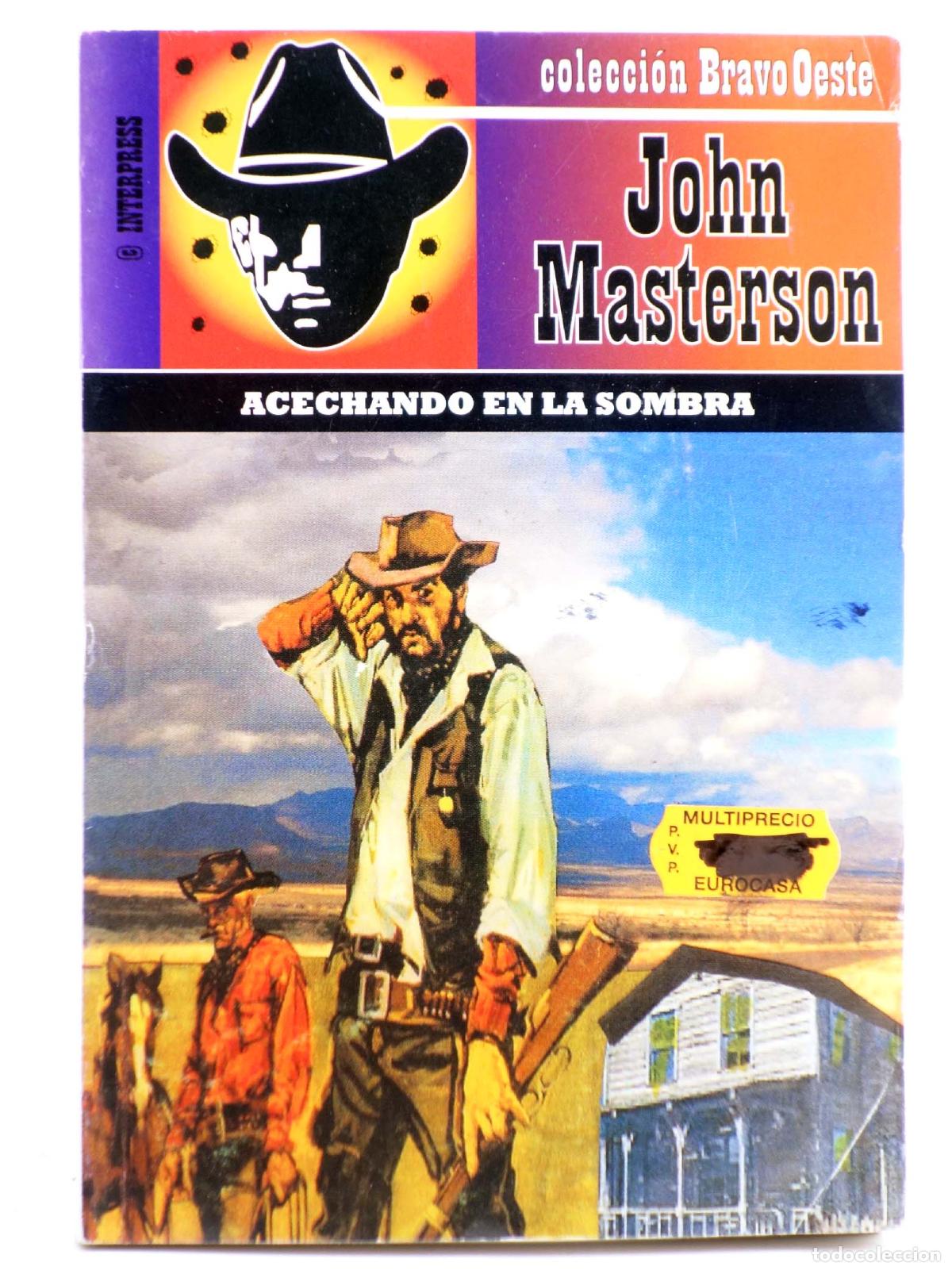 C&oacute;mics: BRAVO OESTE 527. ACECHANDO EN LA SOMBRA (John Masterson) Interpress, 2009 - Foto 1