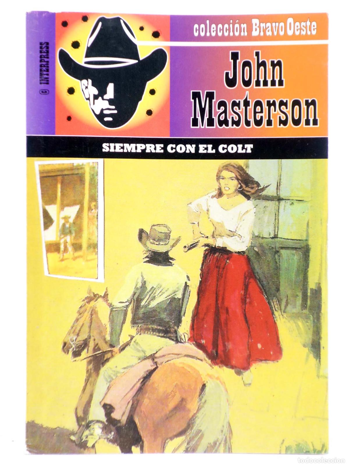 C&oacute;mics: BRAVO OESTE 516. SIEMPRE CON EL COLT (John Masterson) Interpress, 2009 - Foto 1