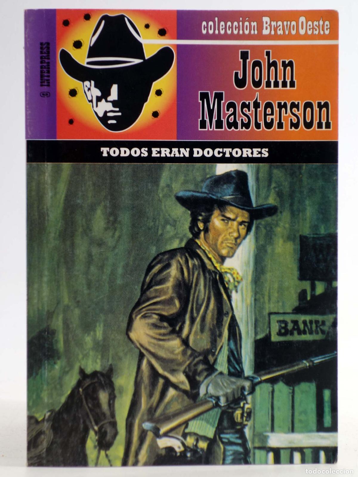 C&oacute;mics: BRAVO OESTE 513. TODOS ERAN DOCTORES (John Masterson) Interpress, 2009 - Foto 1