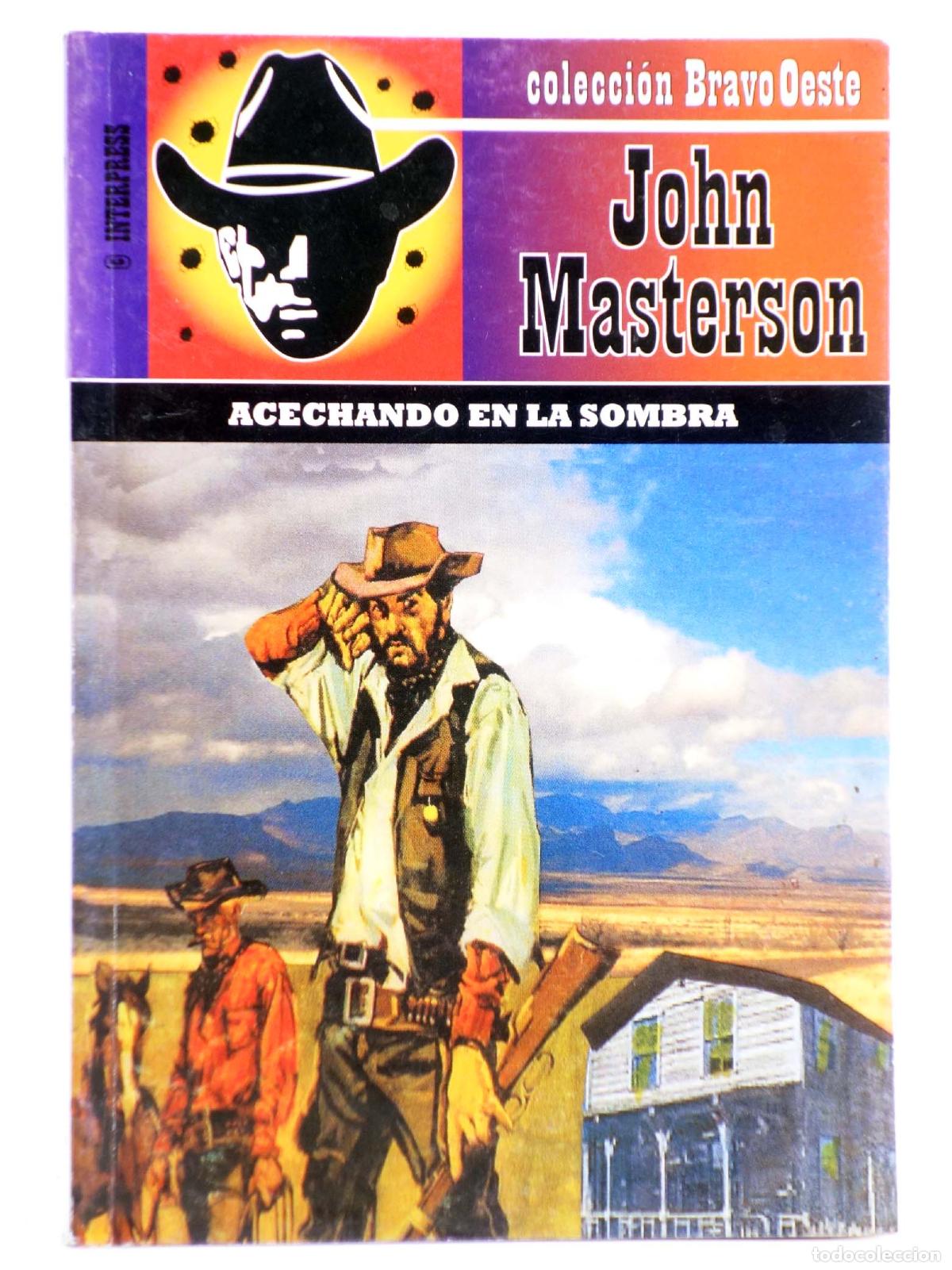 C&oacute;mics: BRAVO OESTE 527. ACECHANDO EN LA SOMBRA (John Masterson) Interpress, 2009 - Foto 1