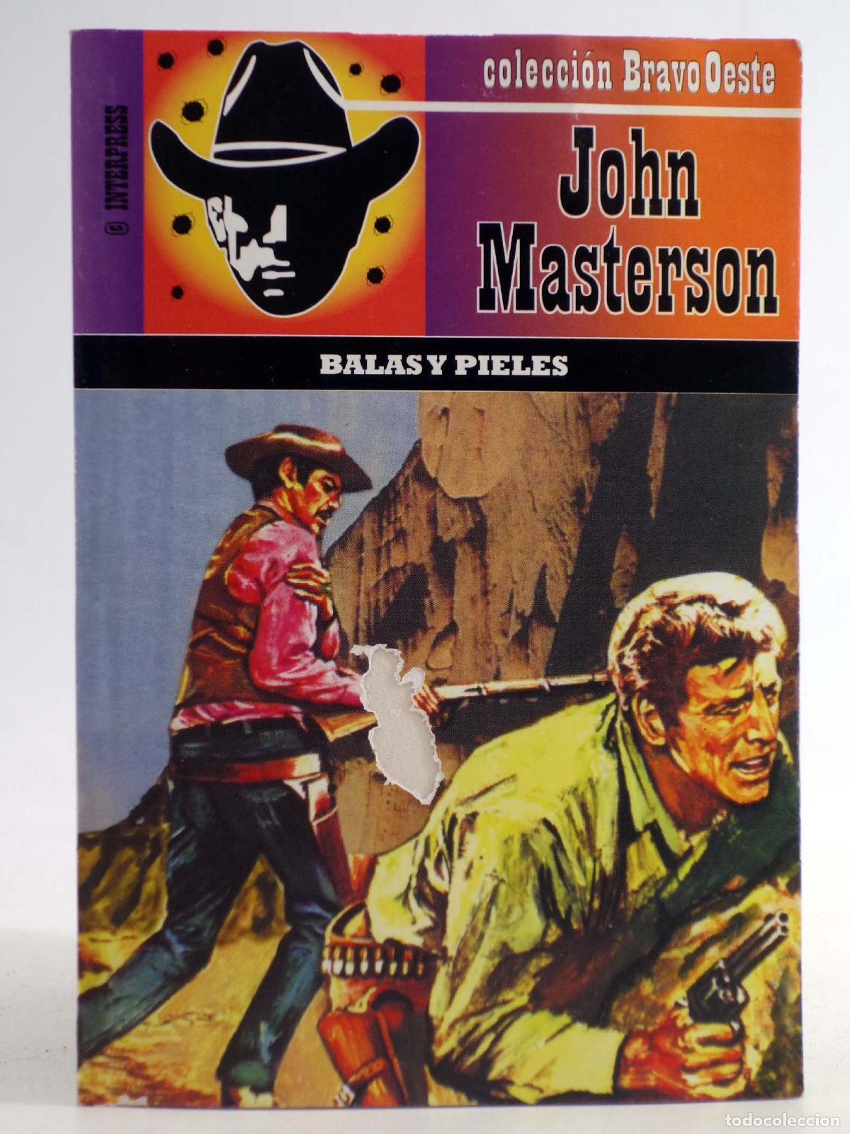 C&oacute;mics: BRAVO OESTE 515. BALAS Y PIELES (John Masterson) Interpress, 2009 - Foto 1