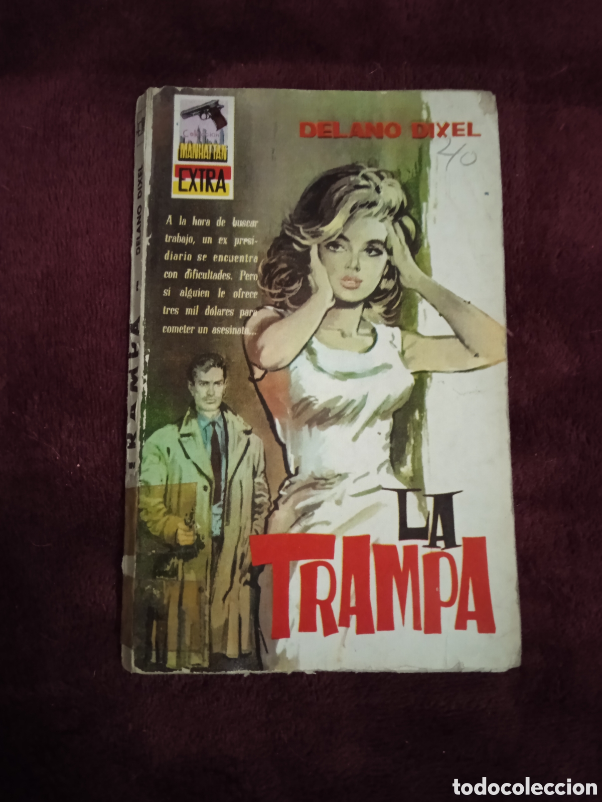 C&oacute;mics: MANHATTAN EXTRA. N&ordm; 7 LA TRAMPA. / DELANO DIXEL. . -ED. MANHATTAN - Foto 1