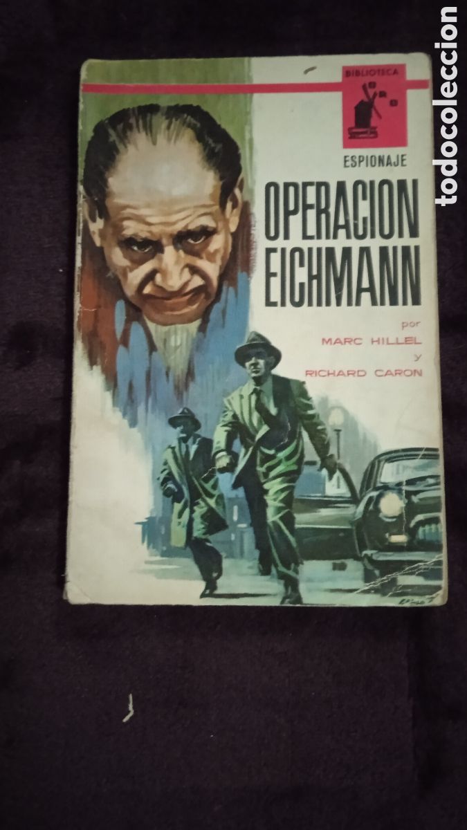C&oacute;mics: BIBLIOTECA ORO. N&ordm; 2 Operaci&oacute;n Eichmann. / Marc Hillel -ED. MOLINO - Foto 1