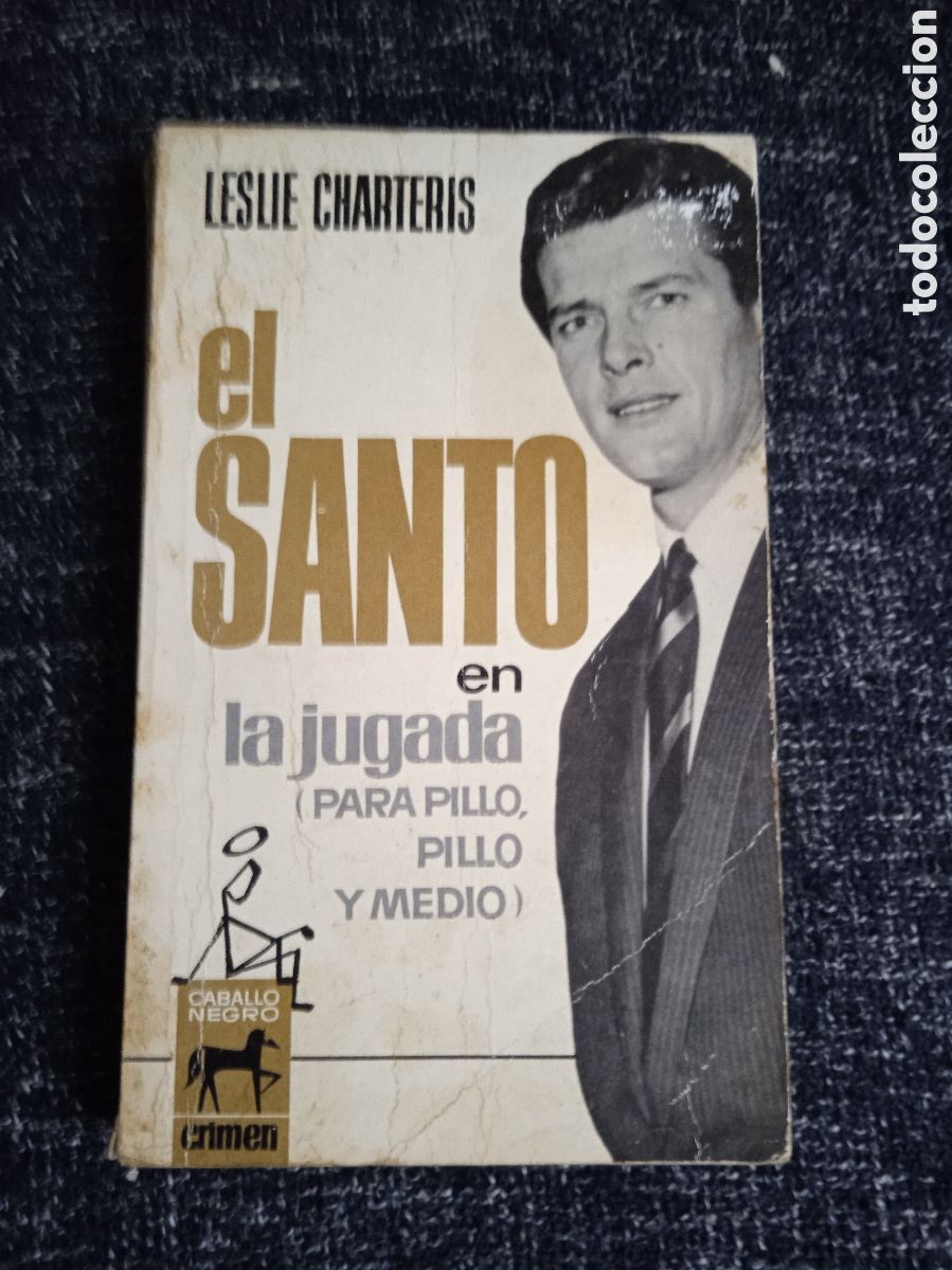 C&oacute;mics: EL SANTO EN LA JUGADA (PARA PILLO, PILLO Y MEDIO) / Leslie Charteris - Foto 1