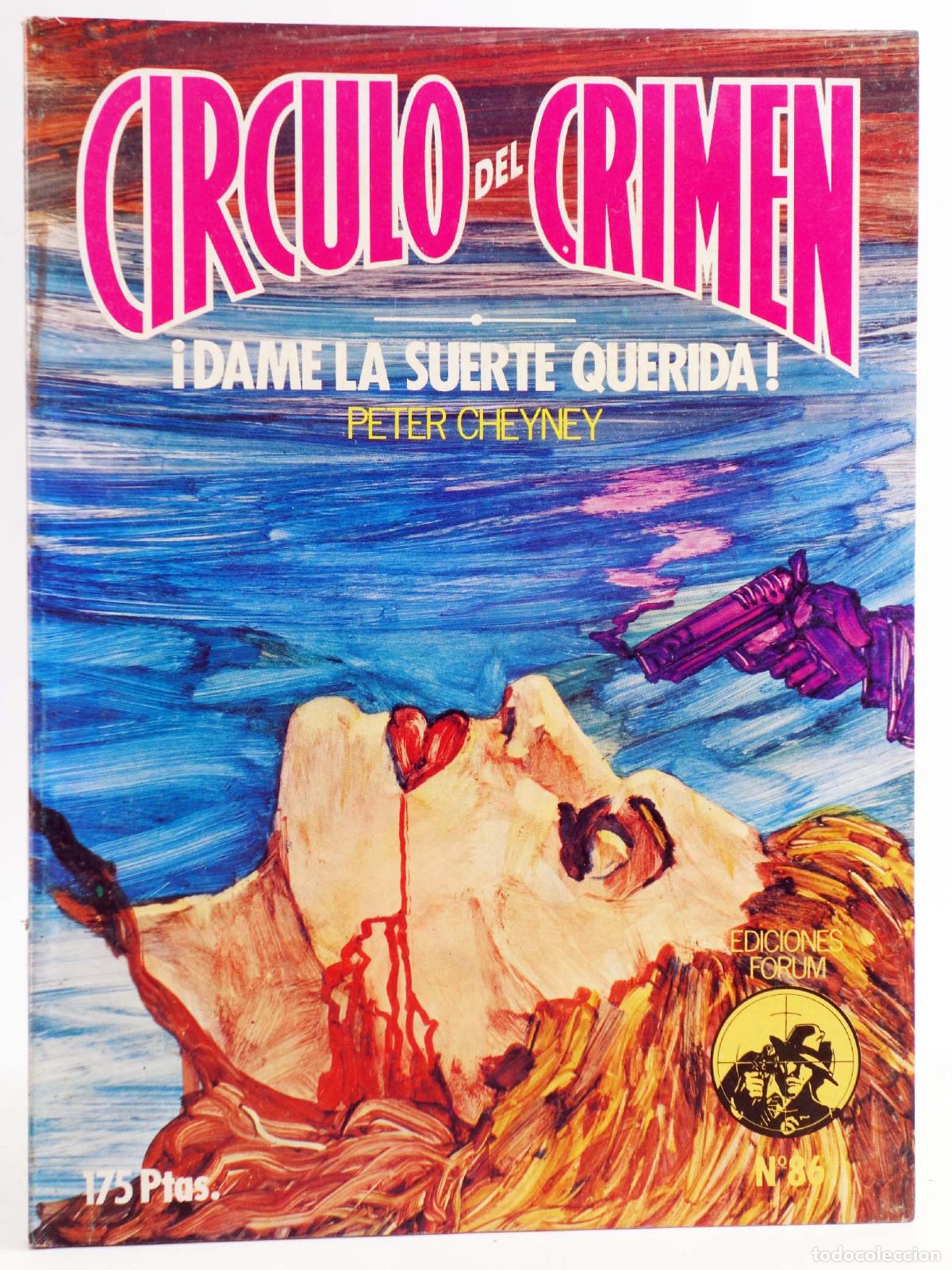 C&oacute;mics: C&Iacute;RCULO DEL CRIMEN 86. &iexcl;DAME LA SUERTE QUERIDA! (Peter Cheyney) Forum, 1984 - Foto 1
