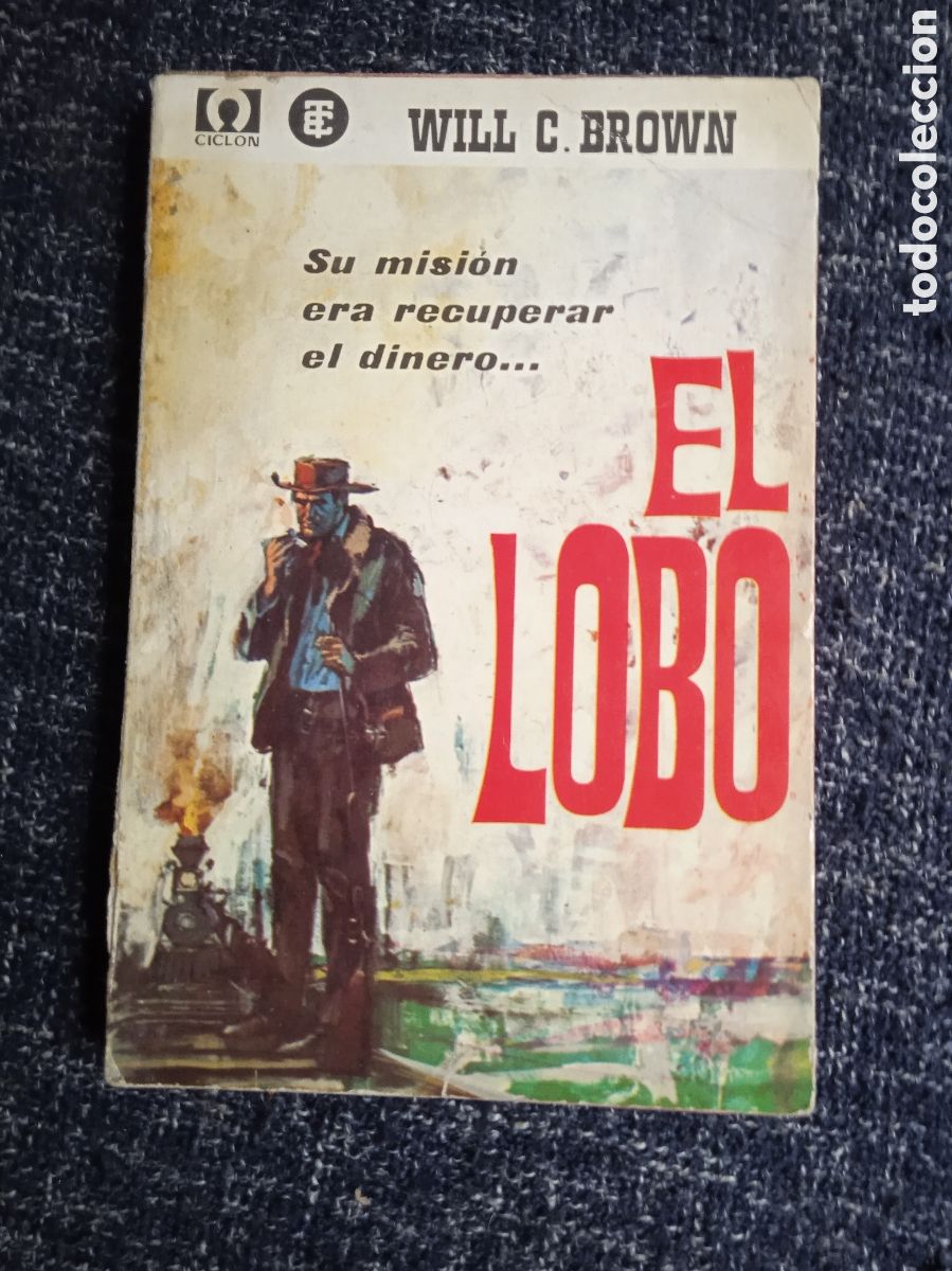 C&oacute;mics: EL LOBO, / WILL C. BROWN - COLECCION CICL&Oacute;N N&ordm; 33 -ED. TORAY, - Foto 1