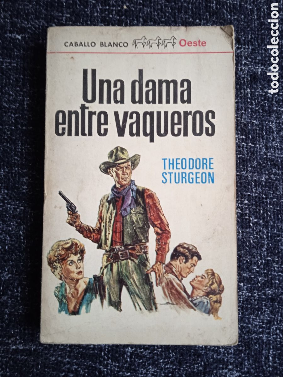 C&oacute;mics: UNA DAMA ENTRE VAQUEROS / THEODORE STURGEON - CABALLO BLANCO OESTE. - Foto 1