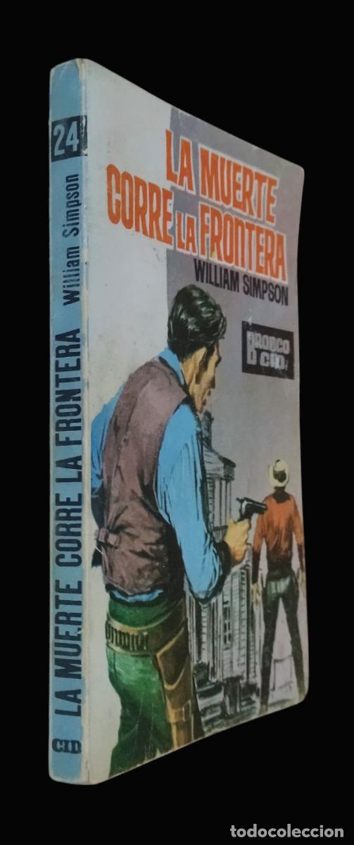 Comics: LA MUERTE CORRE LA FRONTERA / WILLIAM SIMPSON. EdiCIONES CID N.⁰ 24. EN BUEN ESTADO.