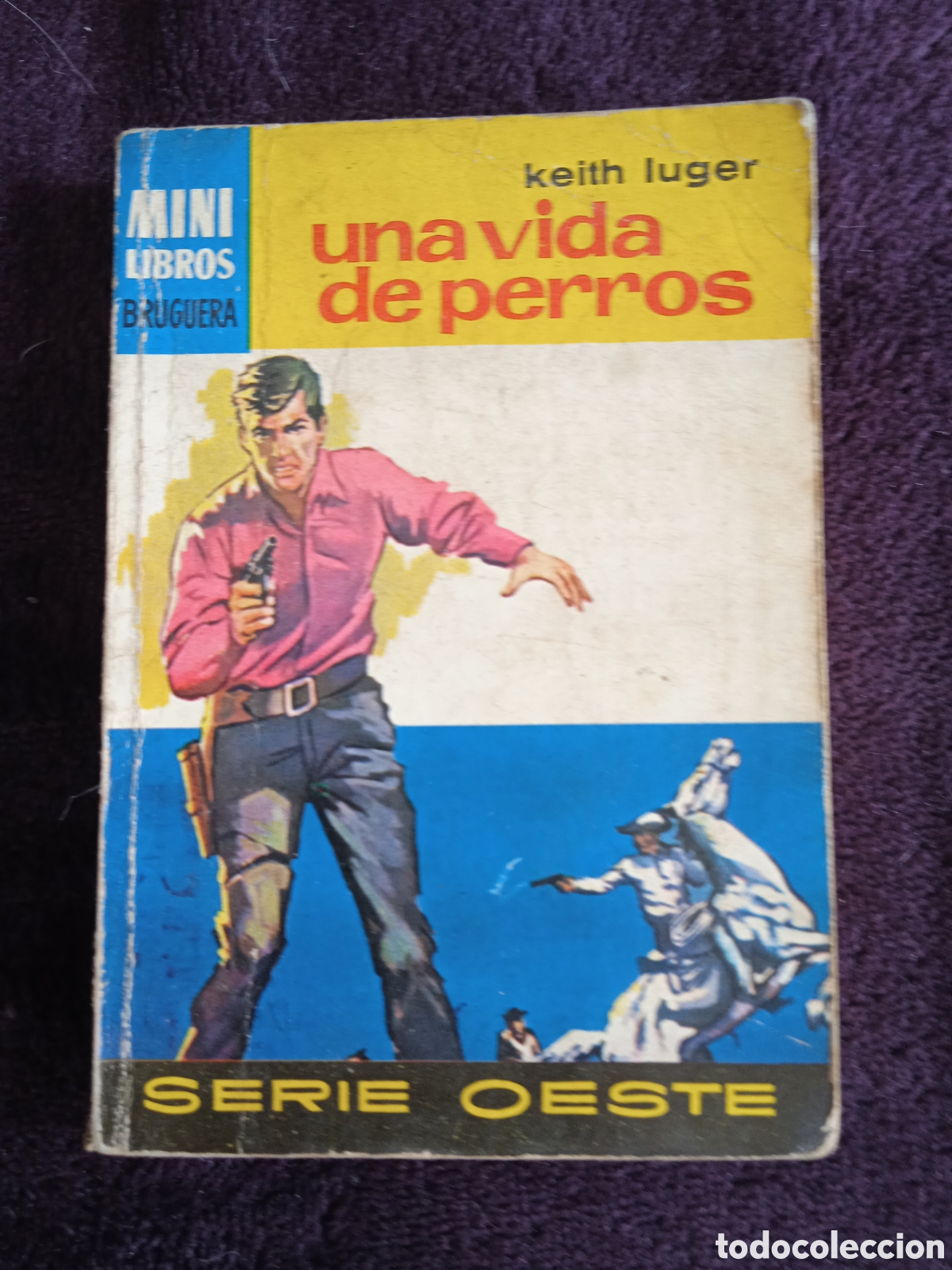 C&oacute;mics: MINI LIBROS OESTE. N&ordm; 778. una vida de perros. / KEITH LUGER. -ED. BRUGUERA - Foto 1
