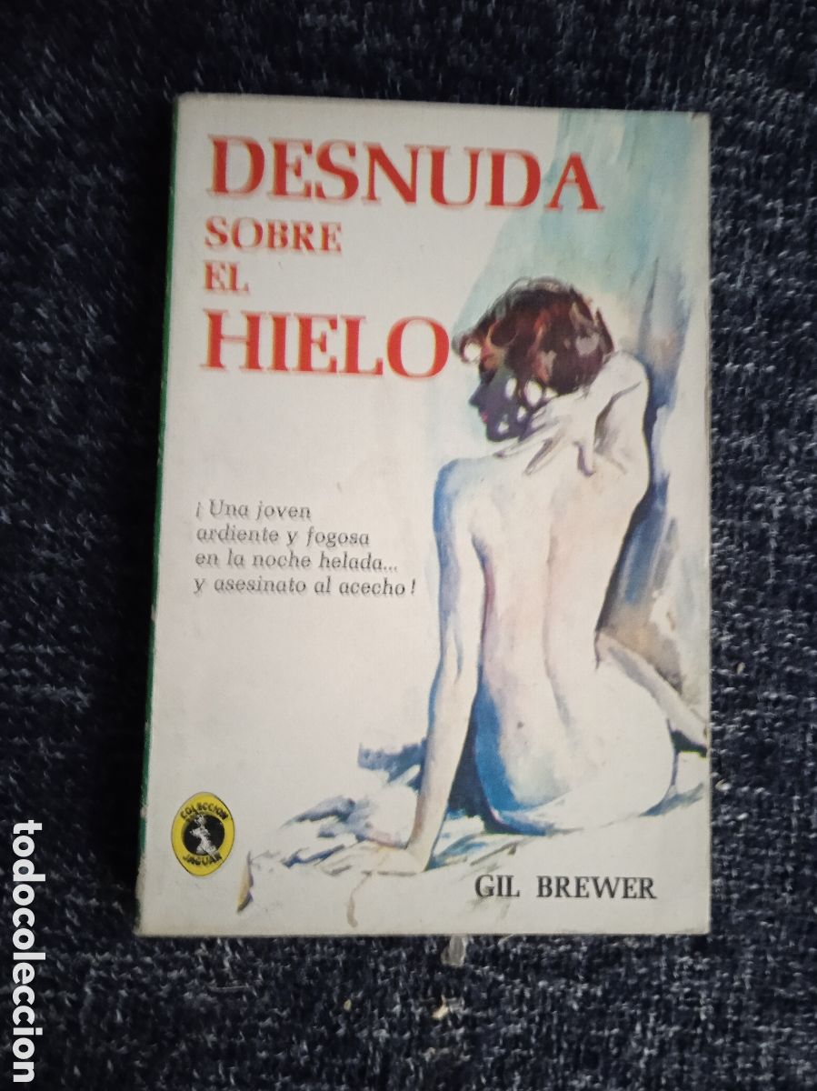 C&oacute;mics: DESNUDA SOBRE EL HIELO. / GIL BREWER.-COLECCION JAGUAR - Foto 1