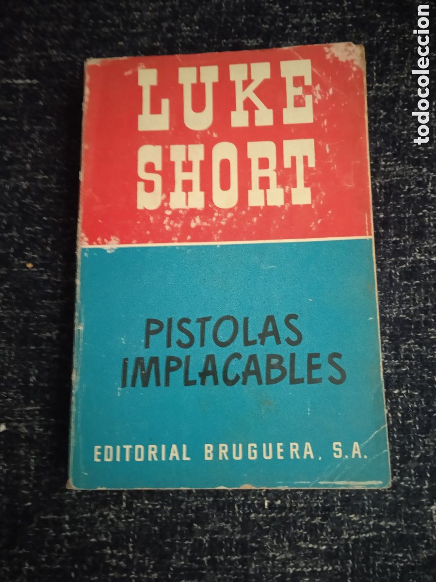 C&oacute;mics: Pistolas implacables / Luke Short -NOVELA OESTE - Foto 1