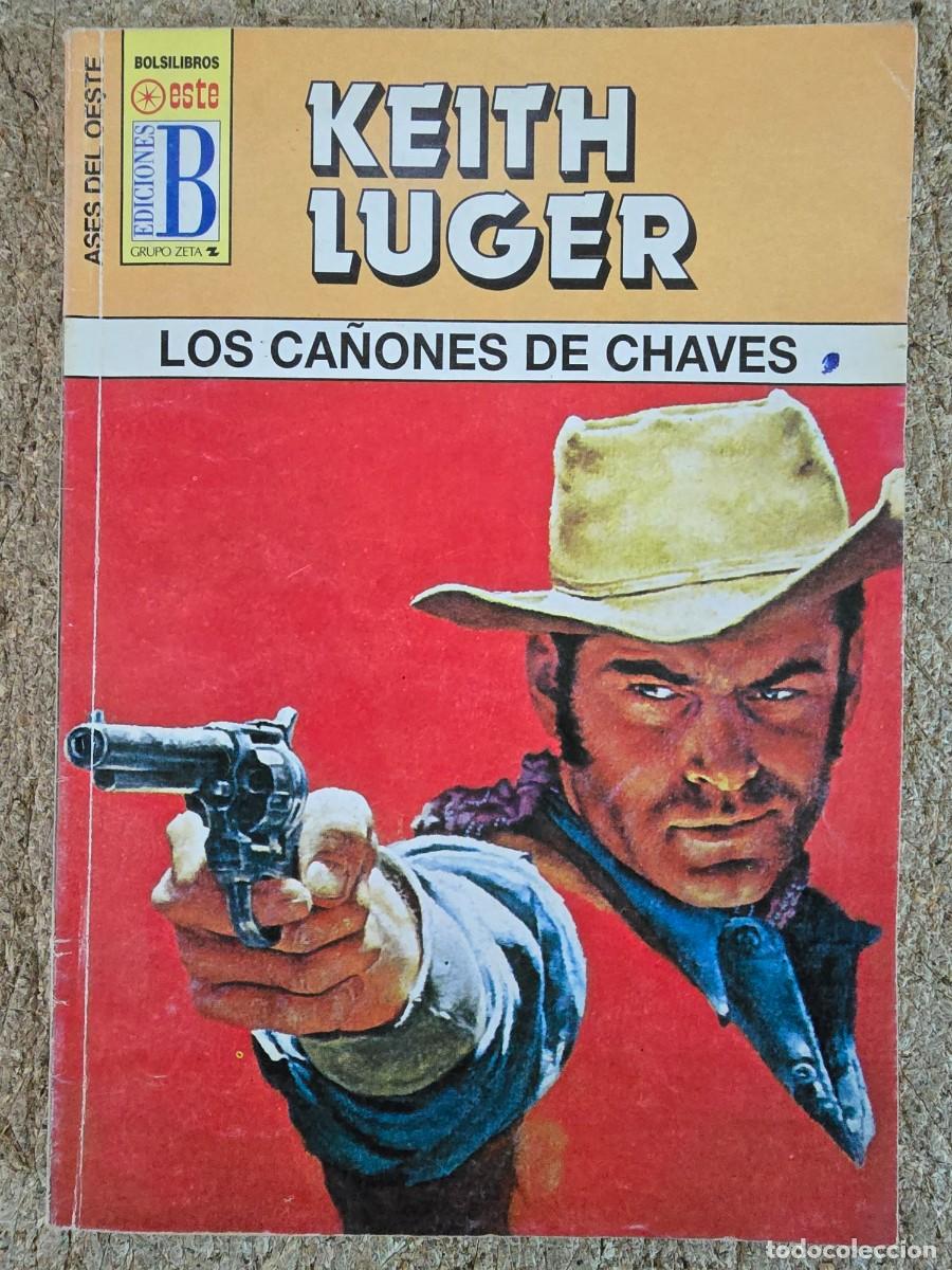 C&oacute;mics: Ases del Oeste 438.Los Ca&ntilde;ones de Chaves.Keith Luger.Ediciones B - Foto 1