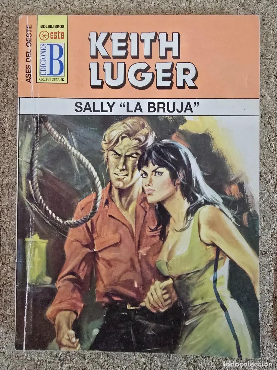 C&oacute;mics: Ases del Oeste 387.Sally la Bruja.Keith Luger.Ediciones B - Foto 1
