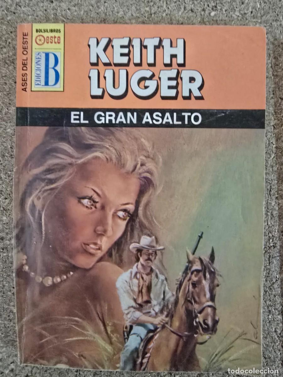 C&oacute;mics: Ases del Oeste 187.El Gran Asalto.Keith Luger.Ediciones B - Foto 1